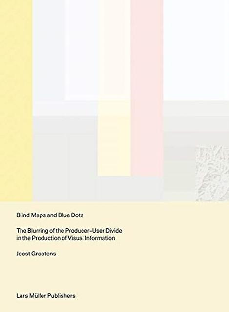 Blind Maps And Blue Dots by Joost Grootens Paperback Book
