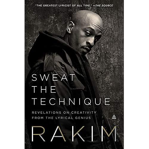 Sweat the Technique: Revelations on Creativity from the Lyrical Genius