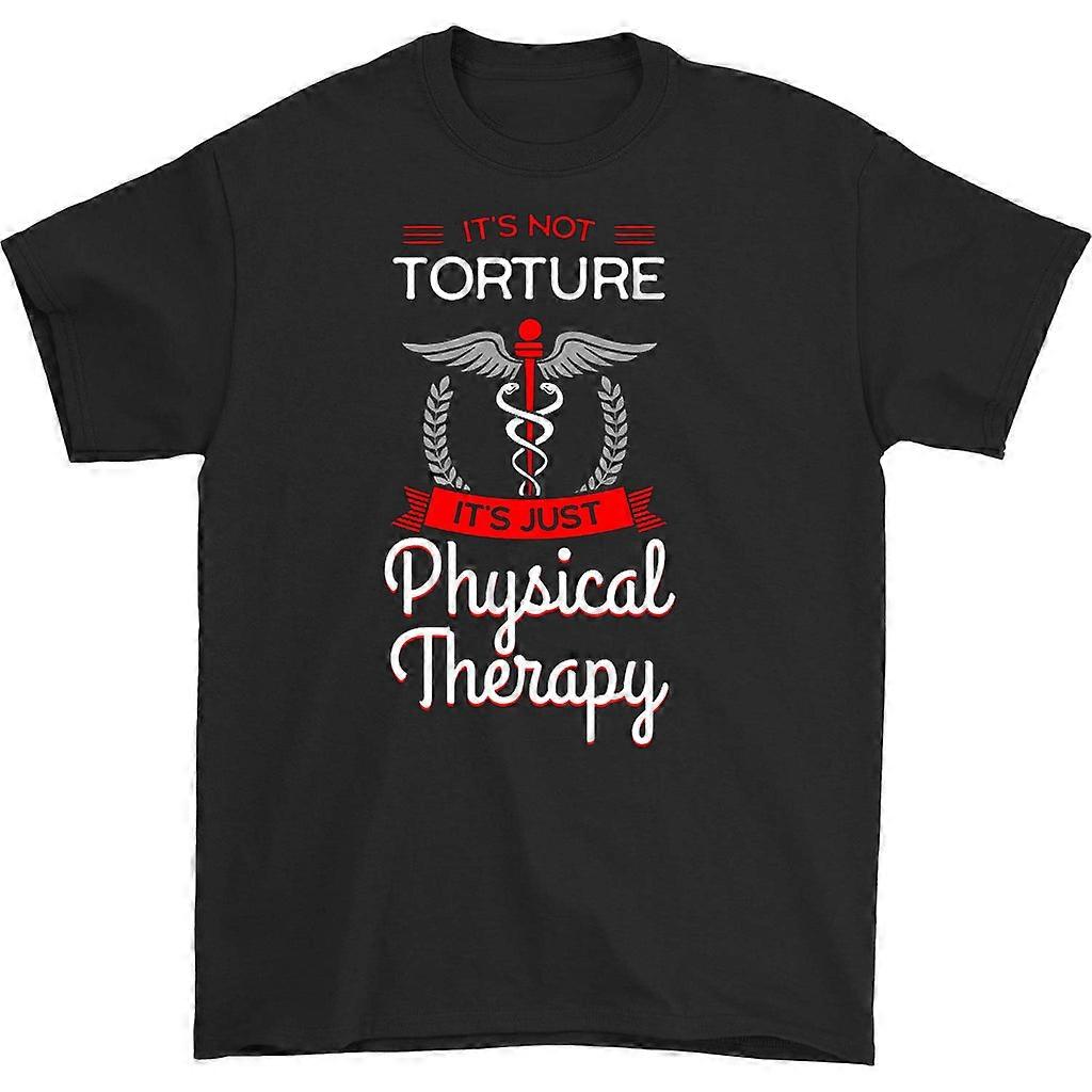It's Not Torture It's Just Physical Therapy Shirt