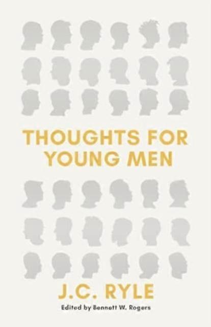 Thoughts For Young Men by J.C. Ryle Paperback Book