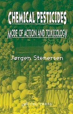 Chemical Pesticides Mode of Action and Toxicology