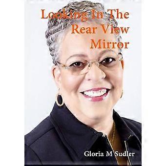 Looking in the Rearview Mirror