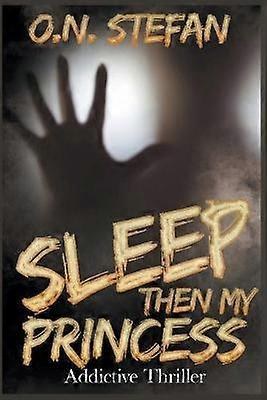 Sleep then my Princess