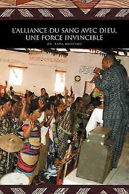 L'Alliance Du Sang Avec Dieu Une Force Invincible