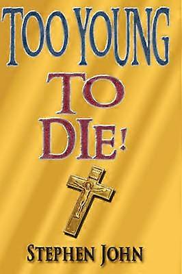 Prea tânăr pentru a muri!