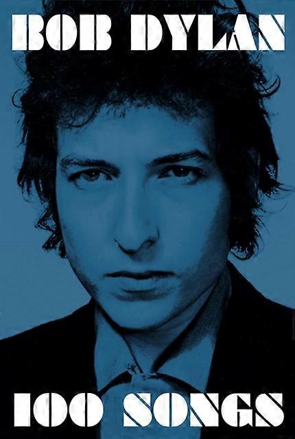 100 Songs by Bob Dylan Paperback Book