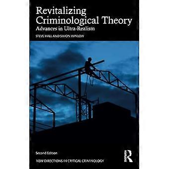 Revitalisering van de criminologische theorie: vooruitgang in het ultrarealisme