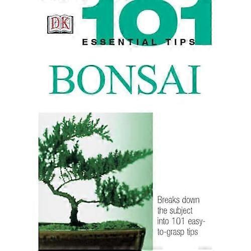 Bonsai (101 Essential Tips)