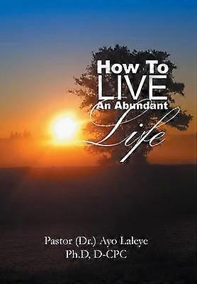 How to Live an Abundant Life