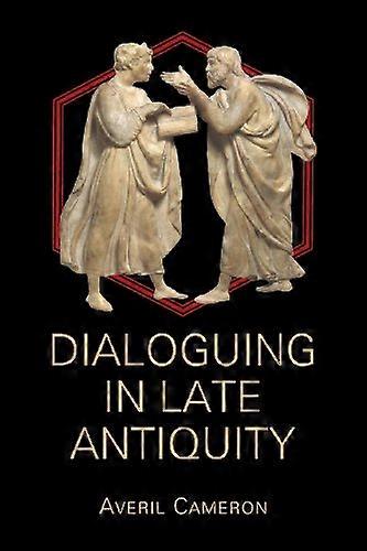 Dialoguing in Late Antiquity