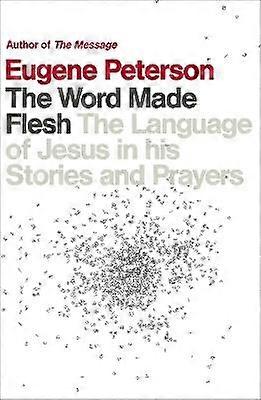 The Word Made Flesh
