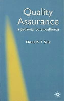 Quality Assurance - A Pathway to Excellence
