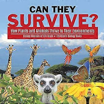 Kunnen ze overleven?: Hoe planten en dieren gedijen in hun omgeving - Biologie Diversiteit van het leven Graad 4 - Biologieboeken voor kinderen