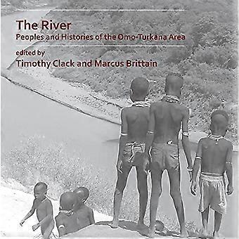 Der Fluss: Völker und Geschichte des Gebiets Omo-Turkana
