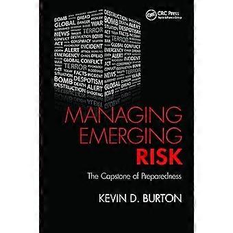 Managing Emerging Risk The Capstone of Preparedness