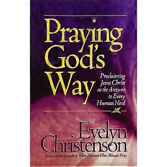Praying god's way proclaiming jesus christ as the answer to every human need