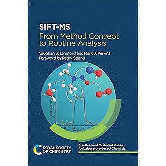 SIFT MS From Method Concept to Routine Analysis