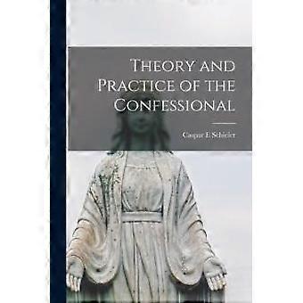 Theory And Practice Of The Confessional - E, Schieler, Caspar - Paperback - en Book