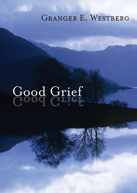 Good Grief by Granger E. Westberg Paperback Book
