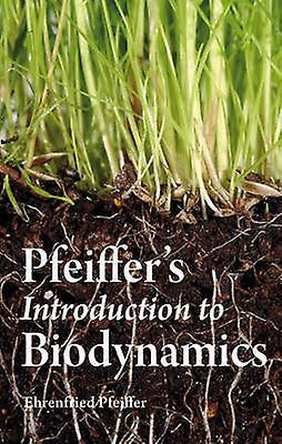 Pfeiffer's Introduction to Biodynamics