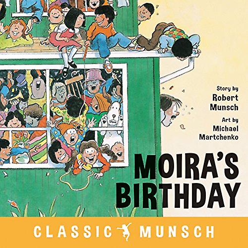 Moira's Birthday (Classic Munsch)