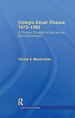 Colegio Cesar Chavez 1973-1983
