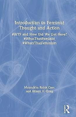 Introduction to Feminist Thought and Action