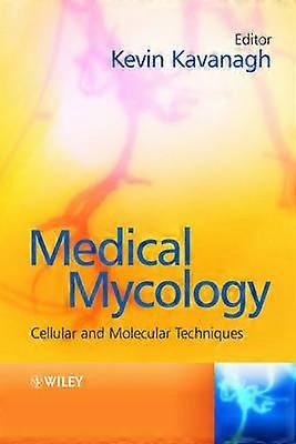 Medical Mycology - Cellular and Molecular Techniques