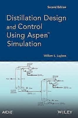 Distillation Design and Control Using Aspen Simulation