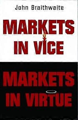Markets in Vice Markets in Virtue
