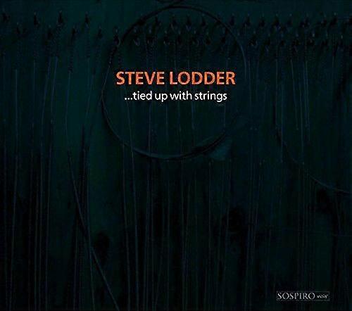Steve Lodder ... Tied Up With Strings CD (2014) NIEUW