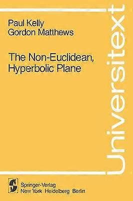 The Non-Euclidean Hyperbolic Plane