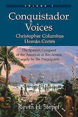 Conquistador Voices (vol I)