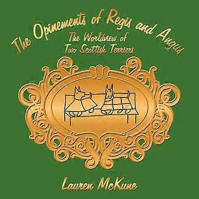 The Opinements of Regis and Angus