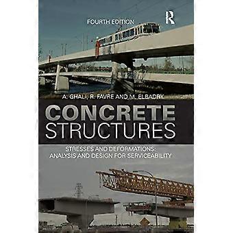 Concrete Structures Stresses and Deformations Analysis and Design for Sustainability Fourth Edition