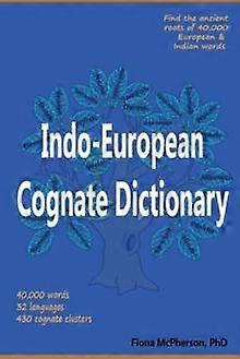 Indoeuropean Cognate Dictionary by Fiona McPherson Paperback