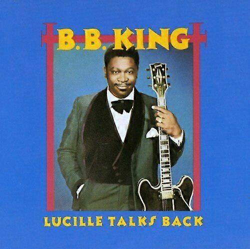 Bb King Lucille Talks Back CD