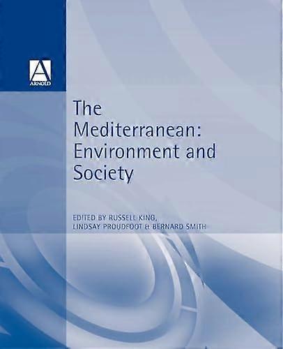 The Mediterranean: Environment and Society
