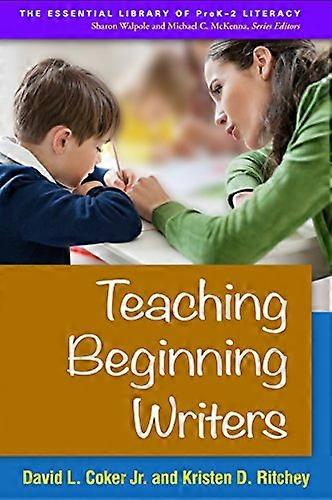Teaching Beginning Writers First Edition
