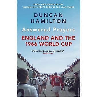 Answered Prayers England and the 1966 World Cup
