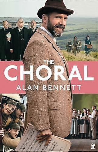The Choral by Alan Bennett Hardback Book