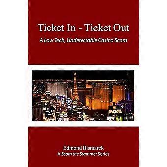 Ticket in - Ticket out: Ein Low-Tech, nicht nachweisbarer Casino-Betrug