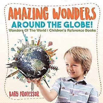 Fantastiske underverker rundt om i verden! | Verdens underverker | Oppslagsverk for barn