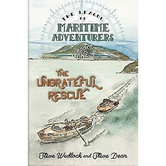 Die Liga der maritimen Abenteurer: Die undankbare Rettung (Liga der maritimen Abenteurer)