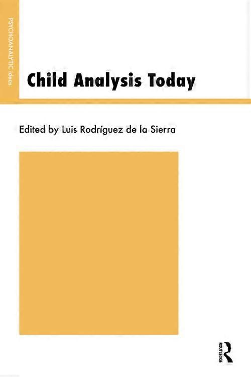 Child Analysis Today (Psychoanalytic Ideas)