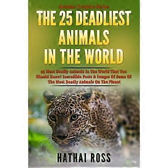 Les 25 animaux les plus dangereux du monde : Découvrez les 25 animaux les plus mortels au monde ! Des faits et des images incroyables de certains des plus redoutables.