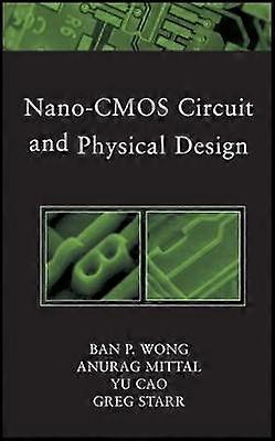 Nano-CMOS Circuit and Physical Design