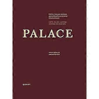 Hotel Palace Lucerne Heritage Renovation