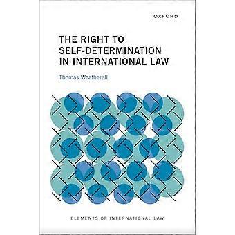 The Right to Self Determination in International Law
