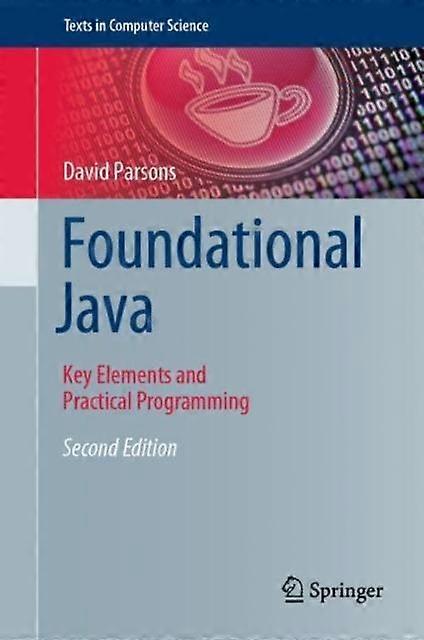 Foundational Java Key Elements And Practical Programming - David Parsons - Hardcover - en Book